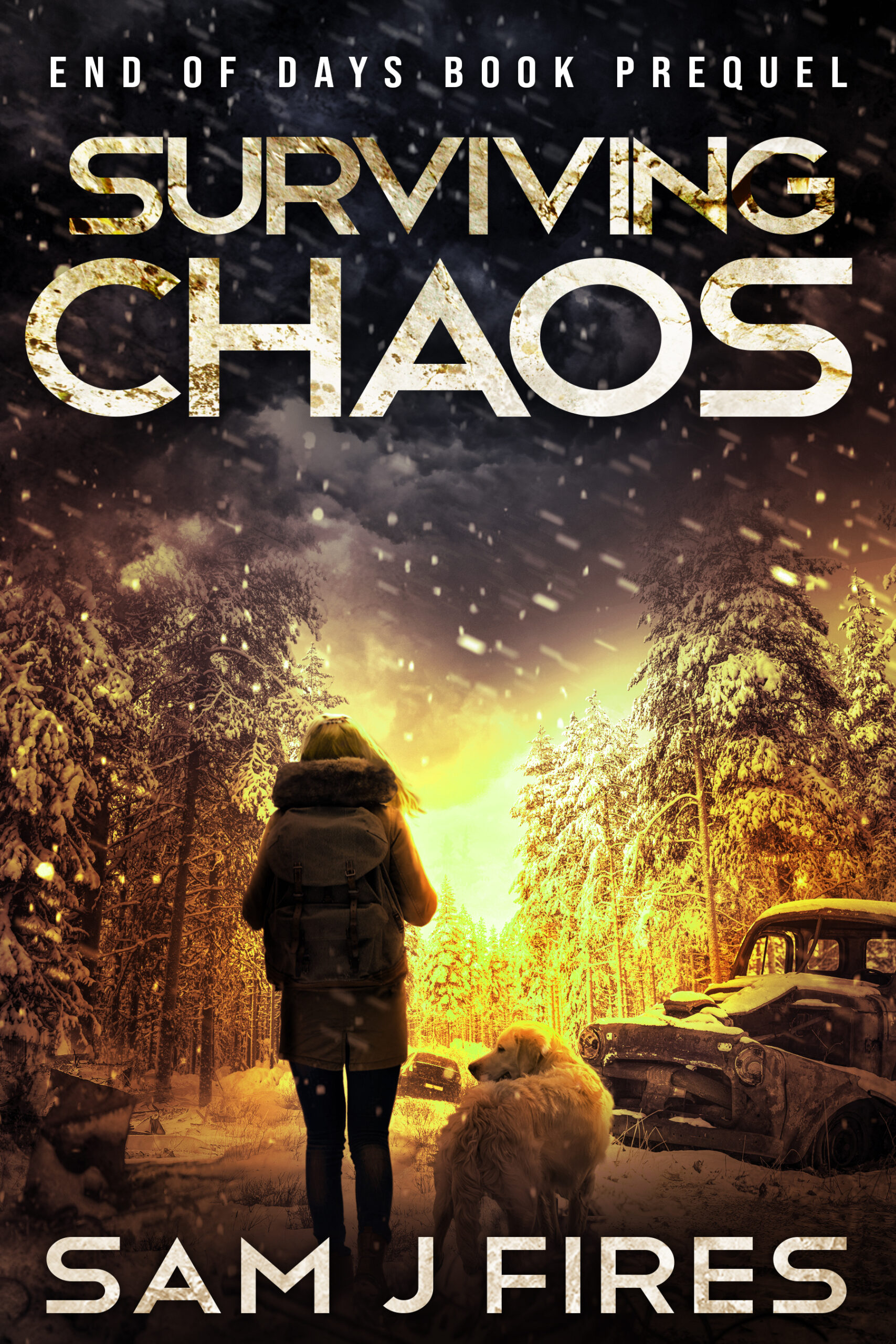 Cover art for the 'End of Days Prequel: Surviving Chaos' by Sam J Fires, showing a lone figure with a backpack and a large dog beside an abandoned vehicle in a snow-covered forest, indicating the beginning of a survival story