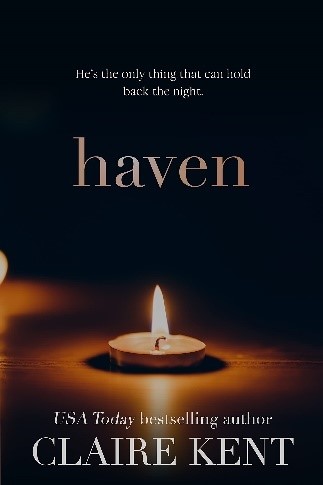 Book cover of 'Haven' by Claire Kent, USA Today bestselling author, featuring the title in elegant lowercase letters above a single lit candle on a dark background, with the tagline 'He's the only thing that can hold back the night.
