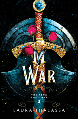 Book cover of 'War' from 'The Four Horsemen' series, number 2, by Laura Thalassa, depicting an ornate sword with red roses wrapped around the hilt, set against a dark, star-studded background, symbolizing fantasy and conflict.