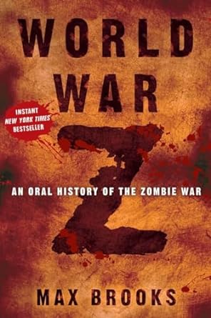 A book cover for 'World War Z: An Oral History of the Zombie War' by Max Brooks. The cover background has a gritty, textured look with a red-brown color reminiscent of rust or dried blood. Dominating the center is a large, dark silhouette of a zombie with arms outstretched, creating a stark contrast against the lighter background. The title 'WORLD WAR Z' is displayed in bold, distressed lettering at the top, suggesting deterioration or distress. The subtitle 'An Oral History of the Zombie War' is written in smaller font below the title, and the author's name 'Max Brooks' is at the bottom. The cover also boasts a badge at the top indicating that it is an 'Instant New York Times Bestseller,' adding to its credentials.