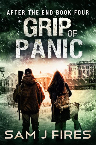 Cover art for 'After The End Book Four: Grip of Panic' by Sam J Fires, depicting two armed survivors and a loyal dog against a backdrop of a desolate, snow-covered cityscape, symbolizing the tension and high stakes of the series' fourth installment.