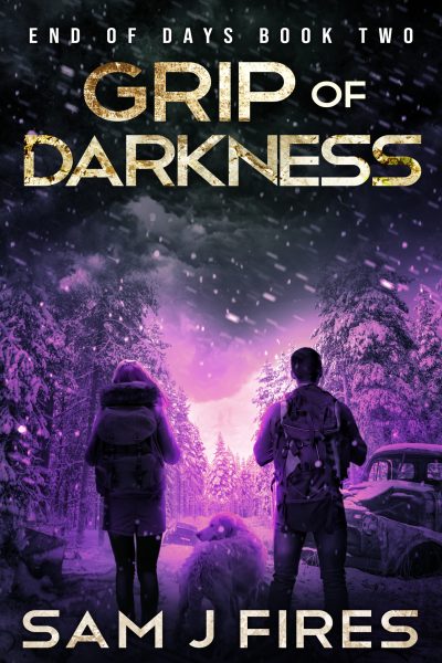 Book cover for 'End of Days Book Two: Grip of Darkness' by Sam J Fires, portraying two figures with a dog in a snow-covered forest under a twilight sky, capturing the mood of mystery and the struggle for survival
